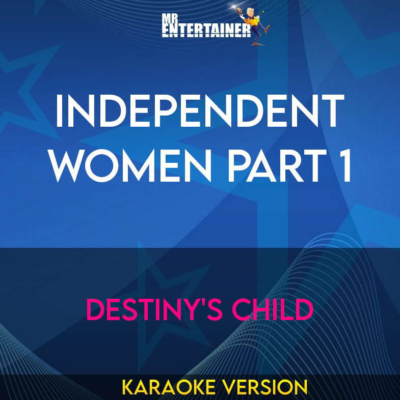 Independent Women Part 1 - Destiny's Child (Karaoke Version) from Mr Entertainer Karaoke