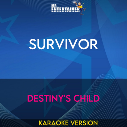 Survivor - Destiny's Child (Karaoke Version) from Mr Entertainer Karaoke
