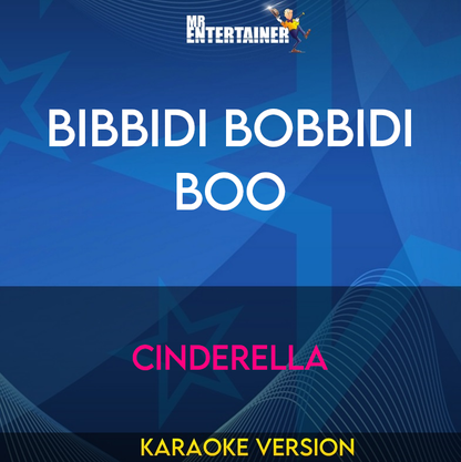 Bibbidi Bobbidi Boo  - Cinderella (Karaoke Version) from Mr Entertainer Karaoke
