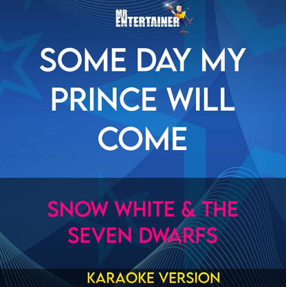 Some Day My Prince Will Come - Snow White & The Seven Dwarfs (Karaoke Version) from Mr Entertainer Karaoke