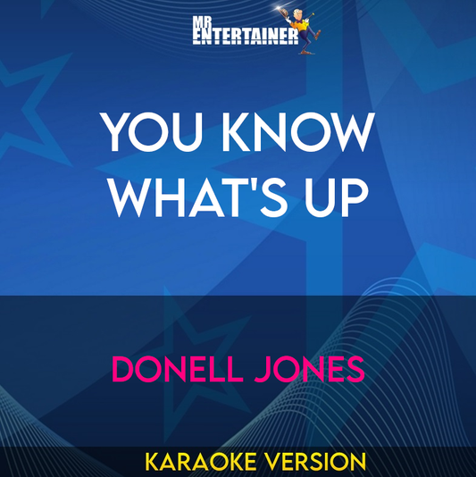 You Know What's Up - Donell Jones (Karaoke Version) from Mr Entertainer Karaoke