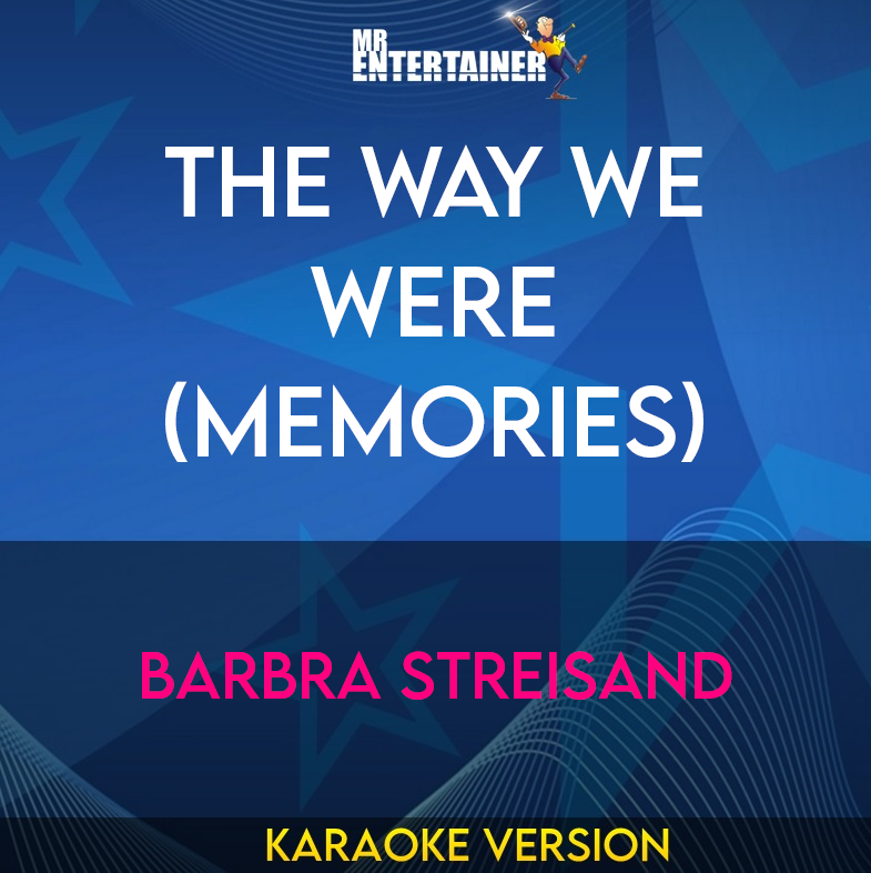 The Way We Were (Memories) - Barbra Streisand (Karaoke Version) from Mr Entertainer Karaoke