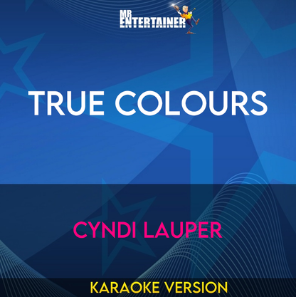 True Colours - Cyndi Lauper (Karaoke Version) from Mr Entertainer Karaoke