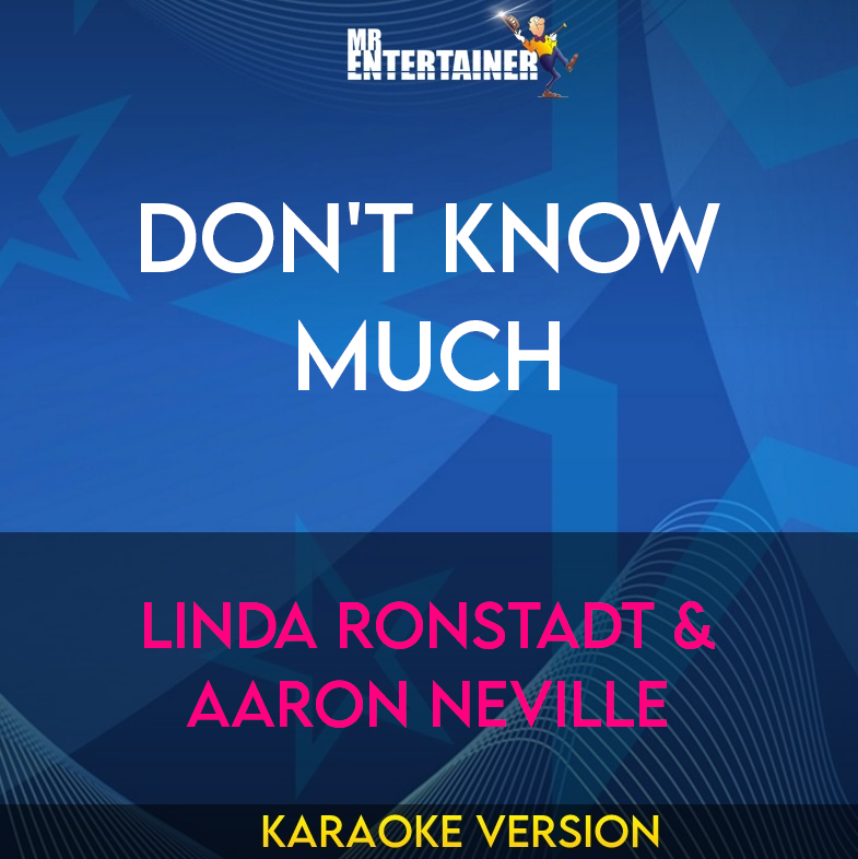 Don't Know Much - Linda Ronstadt & Aaron Neville (Karaoke Version) from Mr Entertainer Karaoke
