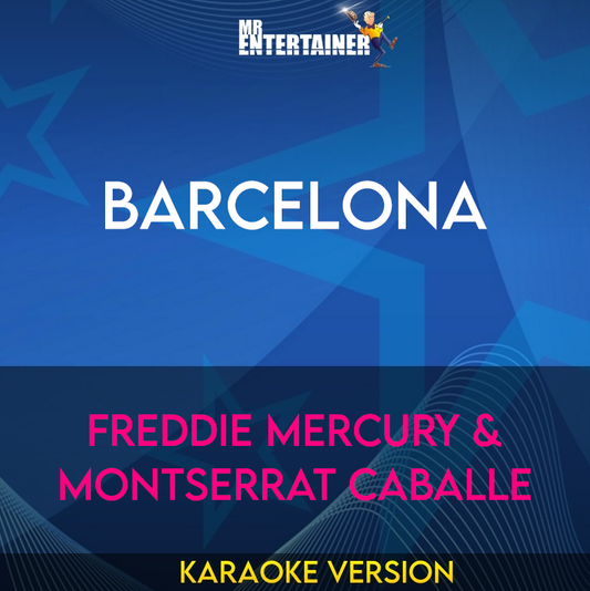 Barcelona - Freddie Mercury & Montserrat Caballe (Karaoke Version) from Mr Entertainer Karaoke