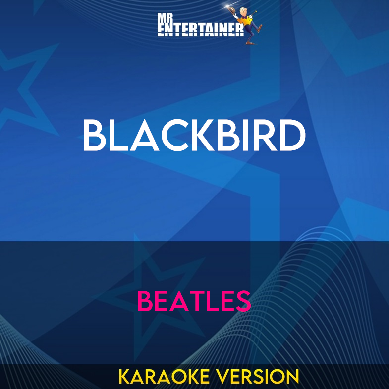 Blackbird - Beatles (Karaoke Version) from Mr Entertainer Karaoke