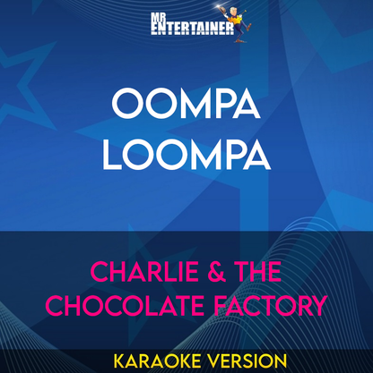 Oompa Loompa - Charlie & The Chocolate Factory (Karaoke Version) from Mr Entertainer Karaoke
