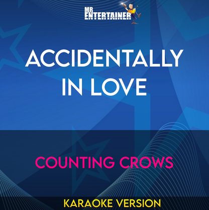 Accidentally In Love - Counting Crows (Karaoke Version) from Mr Entertainer Karaoke