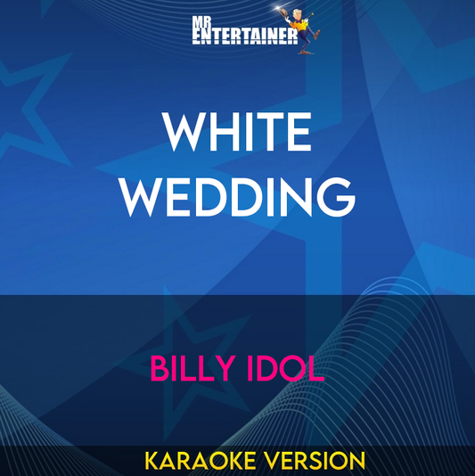 White Wedding - Billy Idol (Karaoke Version) from Mr Entertainer Karaoke