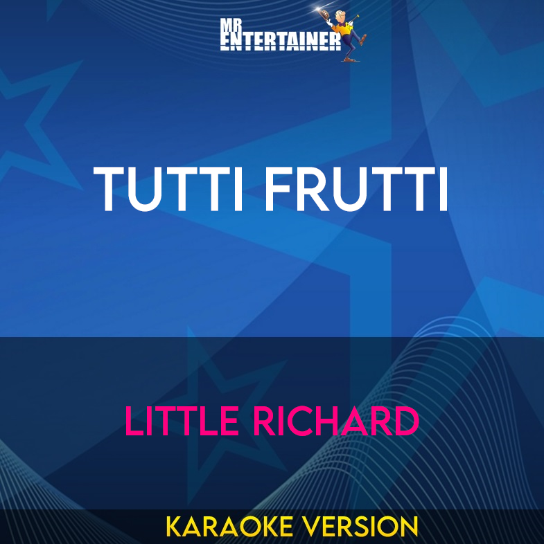 Tutti Frutti - Little Richard (Karaoke Version) from Mr Entertainer Karaoke