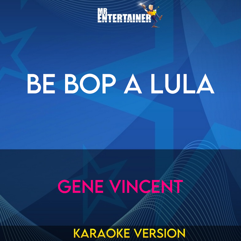 Be Bop A Lula - Gene Vincent (Karaoke Version) from Mr Entertainer Karaoke