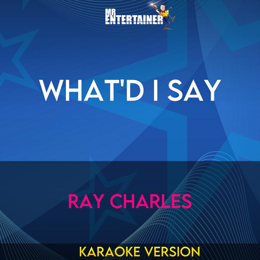 What'd I Say - Ray Charles (Karaoke Version) from Mr Entertainer Karaoke