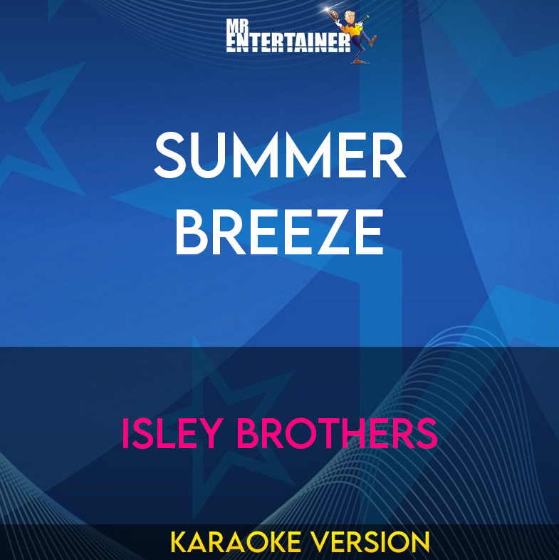 Summer Breeze - Isley Brothers (Karaoke Version) from Mr Entertainer Karaoke