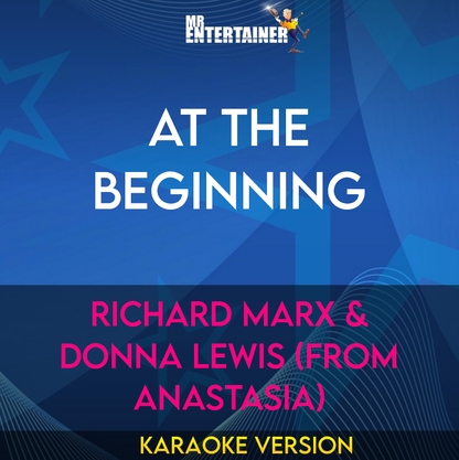 At The Beginning - Richard Marx & Donna Lewis (from Anastasia) (Karaoke Version) from Mr Entertainer Karaoke