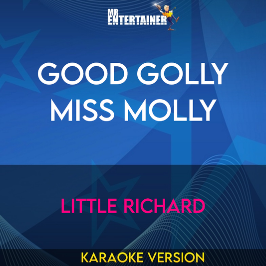 Good Golly Miss Molly - Little Richard (Karaoke Version) from Mr Entertainer Karaoke