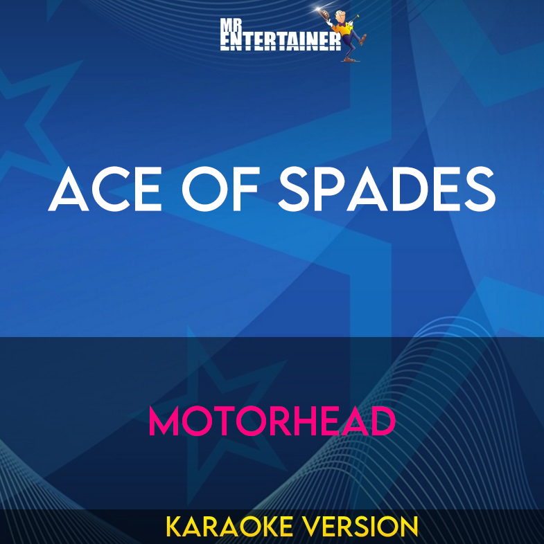 Ace Of Spades - Motorhead (Karaoke Version) from Mr Entertainer Karaoke