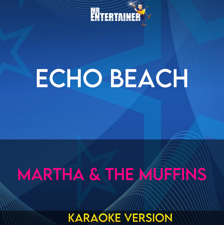 Echo Beach - Martha & The Muffins (Karaoke Version) from Mr Entertainer Karaoke