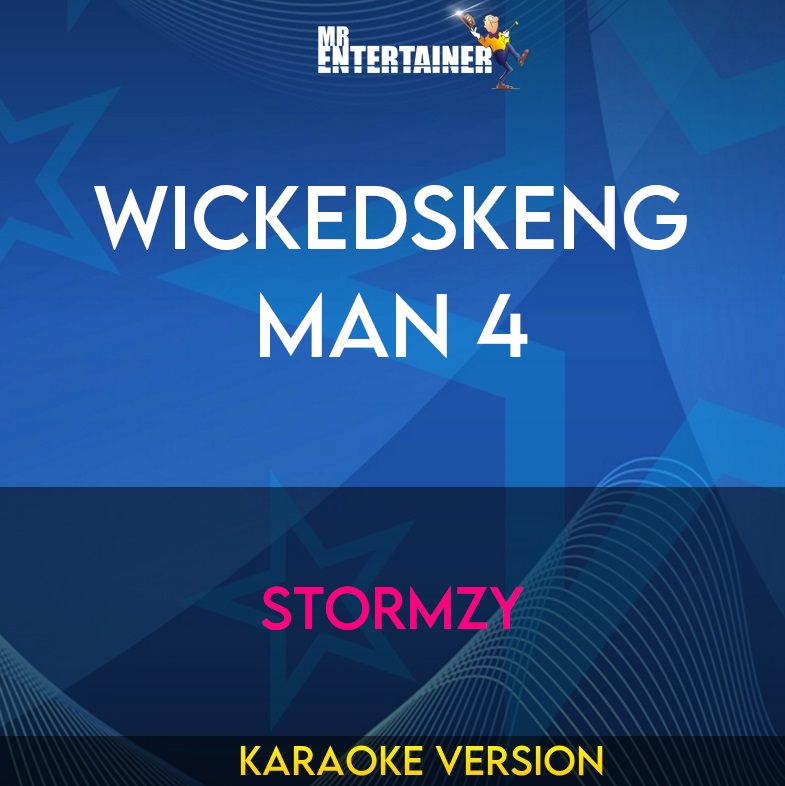 WickedSkengMan 4 - Stormzy (Karaoke Version) from Mr Entertainer Karaoke