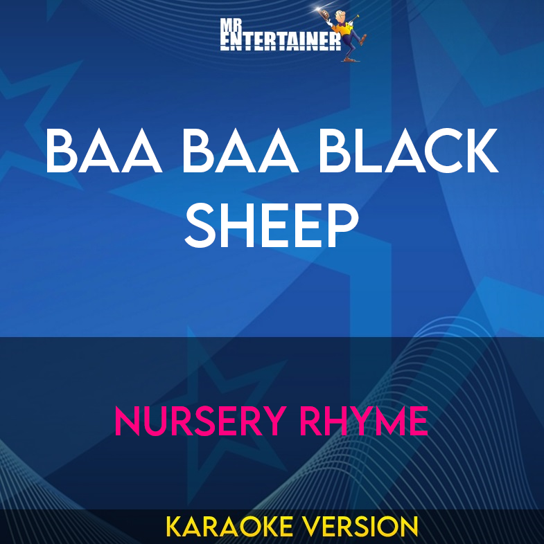 Baa Baa Black Sheep - Nursery Rhyme (Karaoke Version) from Mr Entertainer Karaoke