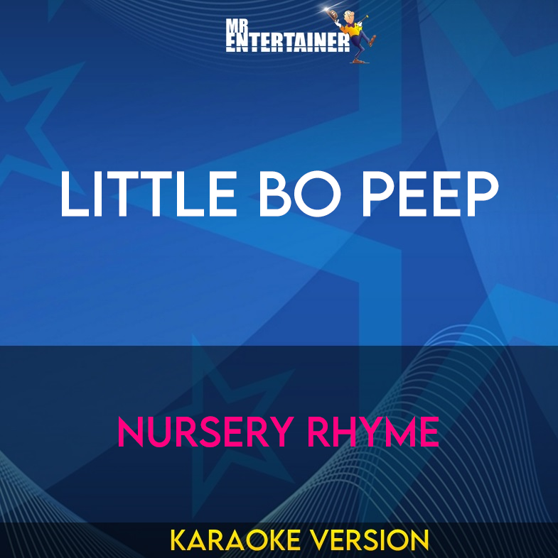 Little Bo Peep - Nursery Rhyme (Karaoke Version) from Mr Entertainer Karaoke