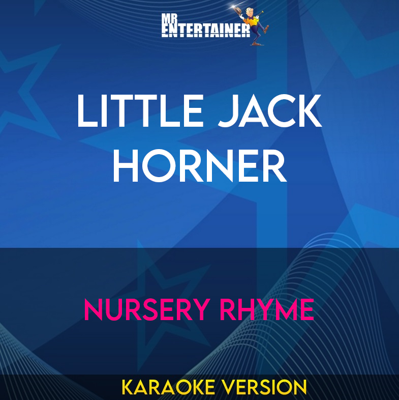 Little Jack Horner - Nursery Rhyme (Karaoke Version) from Mr Entertainer Karaoke