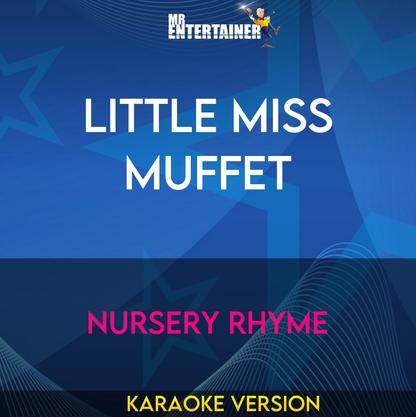 Little Miss Muffet - Nursery Rhyme (Karaoke Version) from Mr Entertainer Karaoke