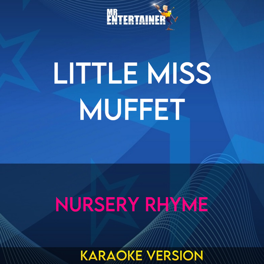 Little Miss Muffet - Nursery Rhyme (Karaoke Version) from Mr Entertainer Karaoke