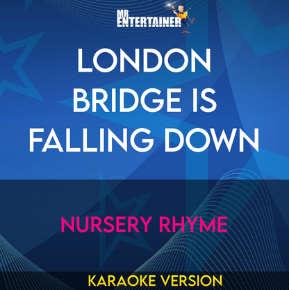 London Bridge Is Falling Down - Nursery Rhyme (Karaoke Version) from Mr Entertainer Karaoke