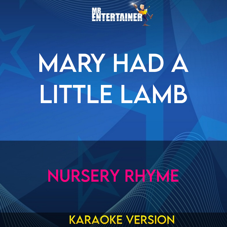 Mary Had A Little Lamb - Nursery Rhyme (Karaoke Version) from Mr Entertainer Karaoke