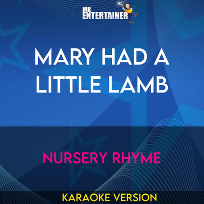 Mary Had A Little Lamb - Nursery Rhyme (Karaoke Version) from Mr Entertainer Karaoke