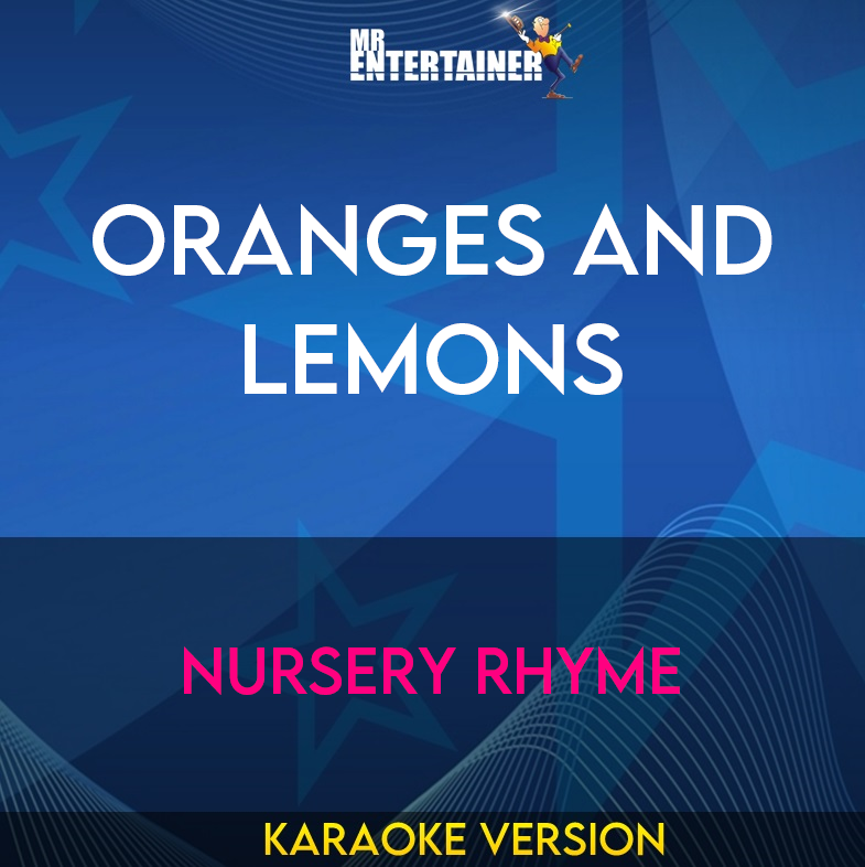 Oranges And Lemons - Nursery Rhyme (Karaoke Version) from Mr Entertainer Karaoke