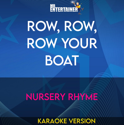 Row, Row, Row Your Boat - Nursery Rhyme (Karaoke Version) from Mr Entertainer Karaoke