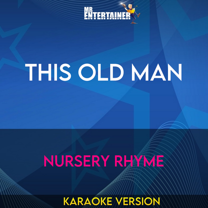 This Old Man - Nursery Rhyme (Karaoke Version) from Mr Entertainer Karaoke