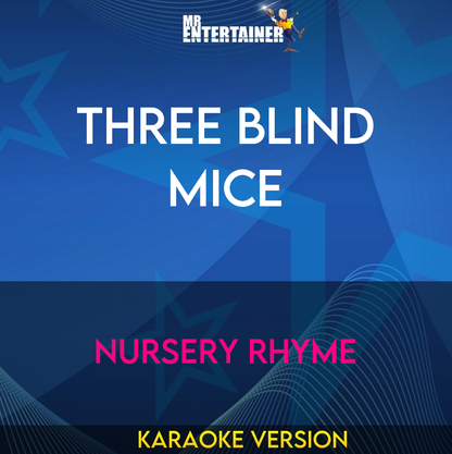 Three Blind Mice - Nursery Rhyme (Karaoke Version) from Mr Entertainer Karaoke