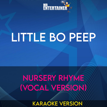 Little Bo Peep - Nursery Rhyme (Vocal Version) (Karaoke Version) from Mr Entertainer Karaoke