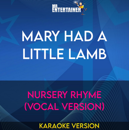 Mary Had A Little Lamb - Nursery Rhyme (Vocal Version) (Karaoke Version) from Mr Entertainer Karaoke