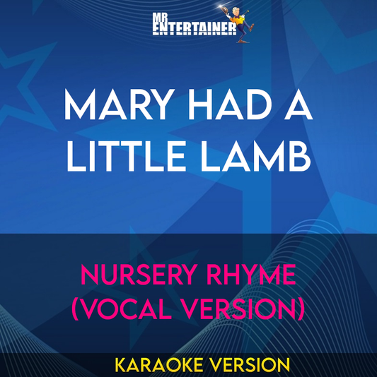 Mary Had A Little Lamb - Nursery Rhyme (Vocal Version) (Karaoke Version) from Mr Entertainer Karaoke