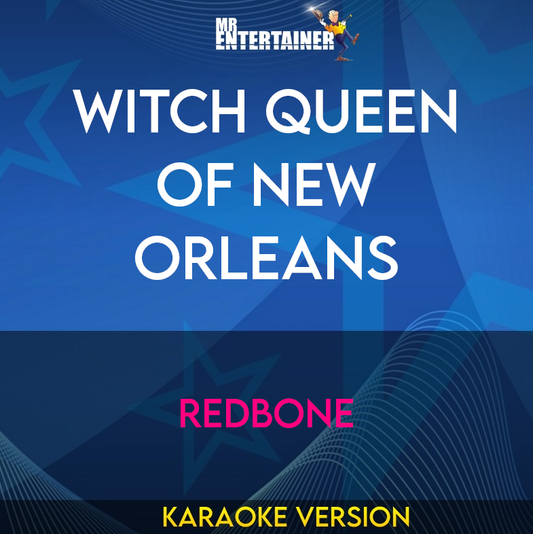Witch Queen Of New Orleans - Redbone (Karaoke Version) from Mr Entertainer Karaoke