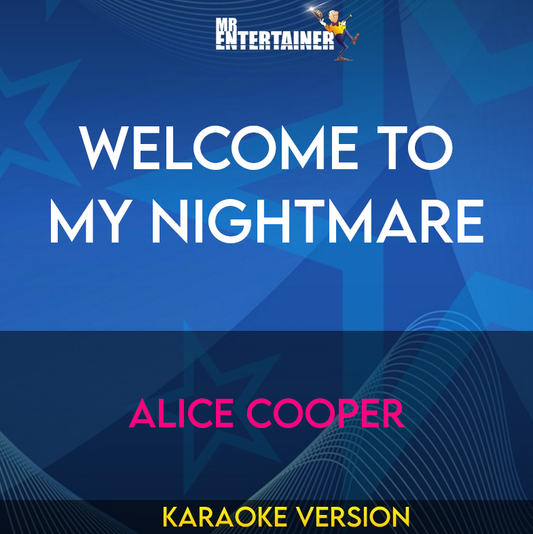 Welcome To My Nightmare - Alice Cooper (Karaoke Version) from Mr Entertainer Karaoke