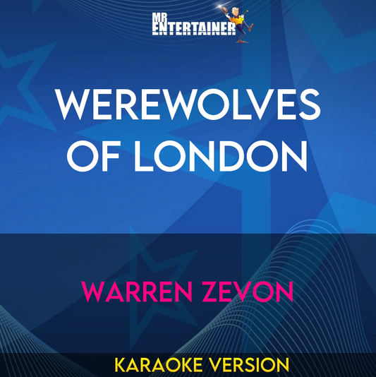 Werewolves Of London - Warren Zevon (Karaoke Version) from Mr Entertainer Karaoke