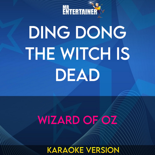 Ding Dong The Witch Is Dead - Wizard Of Oz (Karaoke Version) from Mr Entertainer Karaoke