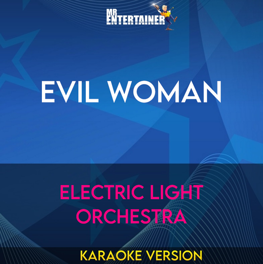 Evil Woman - Electric Light Orchestra (Karaoke Version) from Mr Entertainer Karaoke