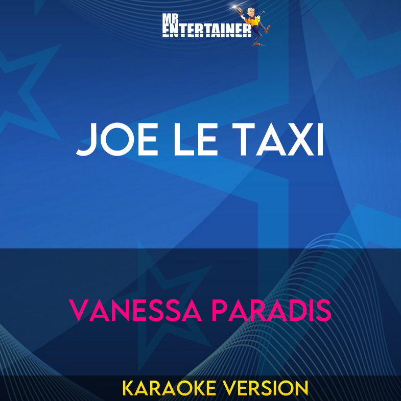 Joe Le Taxi - Vanessa Paradis (Karaoke Version) from Mr Entertainer Karaoke