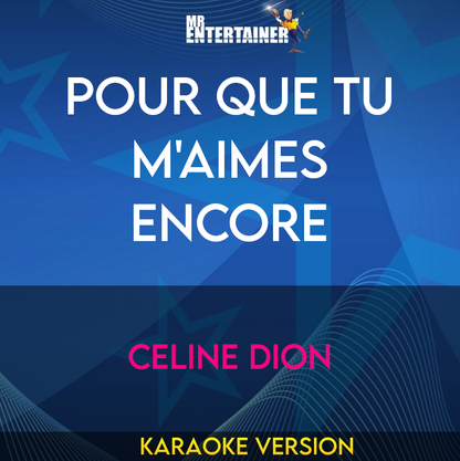 Pour Que Tu M'aimes Encore - Celine Dion (Karaoke Version) from Mr Entertainer Karaoke