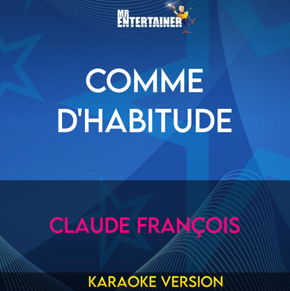 Comme D'habitude - Claude François (Karaoke Version) from Mr Entertainer Karaoke