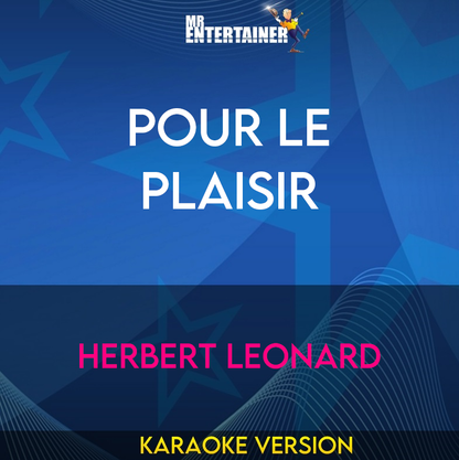 Pour Le Plaisir - Herbert Leonard (Karaoke Version) from Mr Entertainer Karaoke