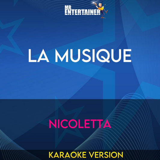 La Musique - Nicoletta (Karaoke Version) from Mr Entertainer Karaoke