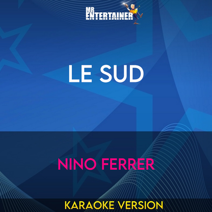 Le Sud - Nino Ferrer (Karaoke Version) from Mr Entertainer Karaoke