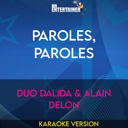 Paroles, Paroles - Duo Dalida & Alain Delon (Karaoke Version) from Mr Entertainer Karaoke