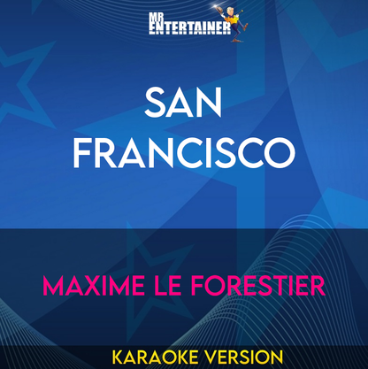 San Francisco - Maxime Le Forestier (Karaoke Version) from Mr Entertainer Karaoke